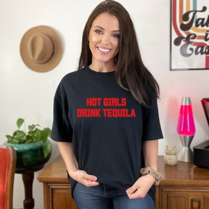 Hot Girls Drink Tequila Shirt Hot Girls Minimalist Shirt Hot Girls Summer Shirt Hot Girls Tee Bold Aesthetic Shirt Tequila Shirt