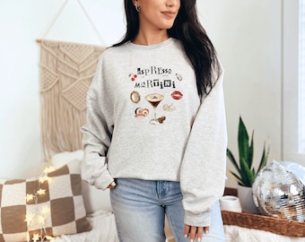 Espresso Martini Sweatshirt Espresso Martini Crewneck Espresso Martini Vintage Sweater Downtown Girl Clothing Unhinged Trendy Cocktail Shirt