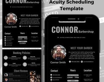 May include: A black and white Acuity Scheduling template for a barbershop. The design includes the business name "Connor Barbershop", contact information, hours, and a photo of the barber. The template is designed for use on a mobile device.