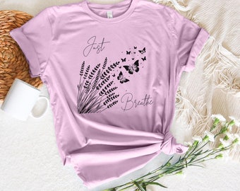 Atmen Sie einfach Lavendelfeld T-Shirt, Frau psychische Gesundheit Shirt, Motivation Shirt, Inspirational Tshirt, Meditation T-Shirt