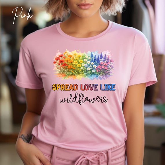 Spread Love Like Wildflowers Shirt, Mental Health Awareness Tee, Positive Message Kindness Shirt for Women, Uplifting Floral Graphic Tee