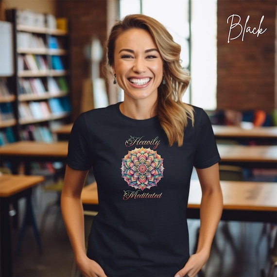 Heavily Meditated Shirt - Funny Yoga Tee, Boho Spiritual Gift for Women, Mindfulness Mandala Design