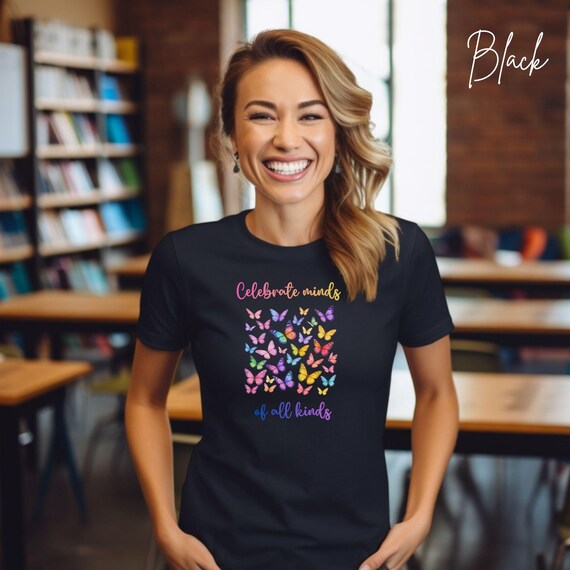Celebrate Minds of All Kinds Shirt, Neurodiversity Acceptance Tee, Colorful Butterfly Gentle Spectrum Design, Inclusive Autism Support Gift