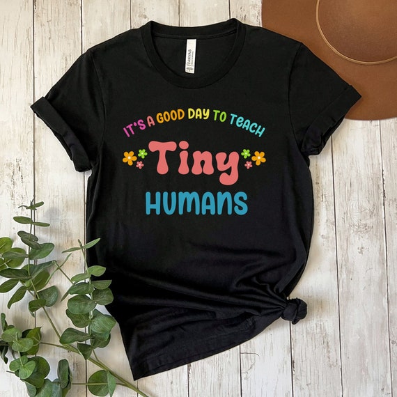 It's a Good Day to Teach Tiny Humans Retro T-shirt, Preschool Teacher Shirt, Back to School T-shirt, Teacher Gift Tee, Kindergarten tee