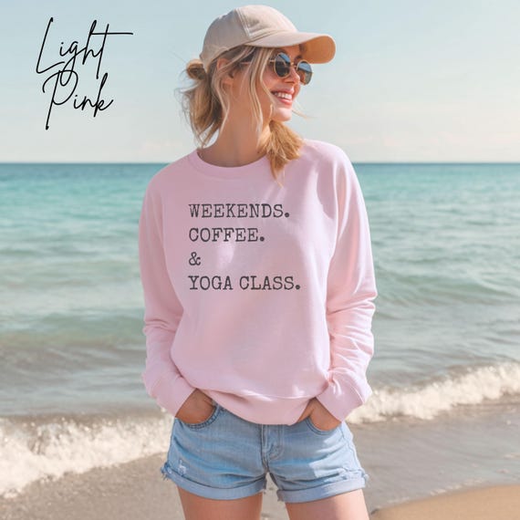 Weekend Coffee & CUSTOM Sweatshirt