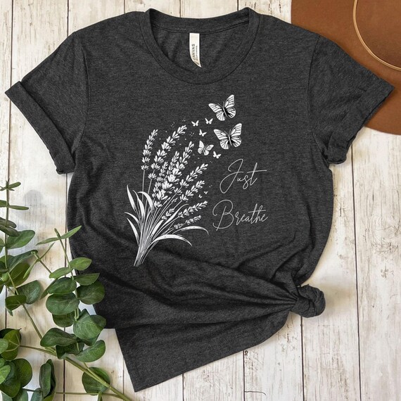 Just Breathe Lavender with Butterflies T-Shirt, Woman's mental health shirt, motivational tshirt, inspirational shirt, meditation tee