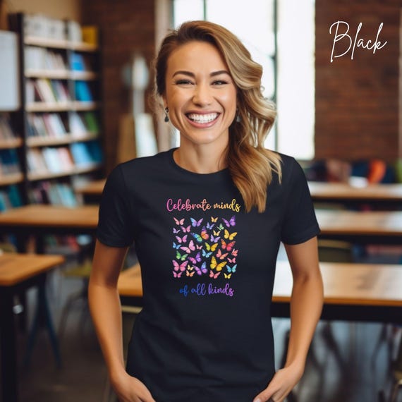 Celebrate Minds of All Kinds Shirt, Neurodiversity Acceptance Tee, Colorful Butterfly Gentle Spectrum Design, Inclusive Autism Support Gift