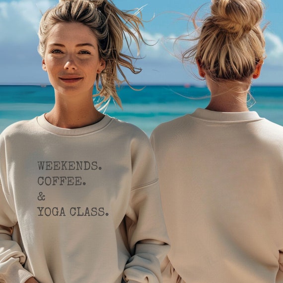Yoga Teacher Gift - Coffee & Yoga Weekends Crewneck, Namaste Hoodie, Women's Meditation Top, Funny Yoga class apparel, Cute yoga sweatshirt