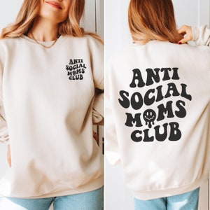 Anti Social Moms Club Crewneck Sweatshirt, Mama Sweatshirt, Gift for Mom, Cute Mama Sweatshirt, Anti Social Club, Funny Mom Sweatshirt