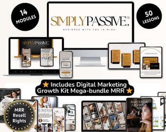 Simply Passive Digital Marketing Course MRR Master Resell Rights + Digital Marketing Growth KIT mega-bundle + Sales page funnel systemeIO