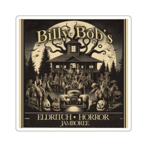 Puede incluir: Una pegatina con una ilustración de estilo vintage. La imagen presenta una casa, un gran árbol, una luna llena y personas a caballo. El texto dice "Billy Bob's Eldritch Horror Jamboree."