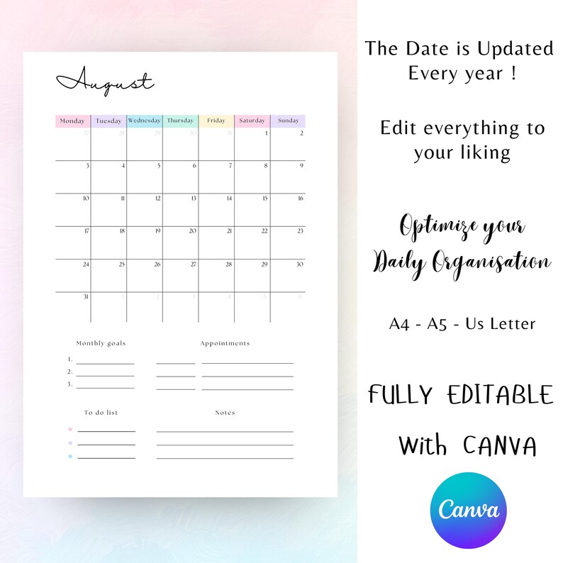 May include: A white printable August calendar with a pastel color scheme. The calendar includes sections for monthly goals, appointments, to-do lists, and notes. Text on the right side says "The Date is Updated Every year!" and "Optimize your Daily Organisation."