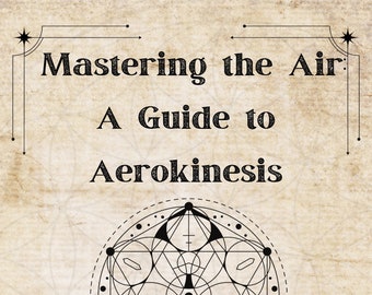 Mastering the Air: A guide to Aerokinesis | Energy Manipulation| Psychic| Wind Control| Guide| Ebook