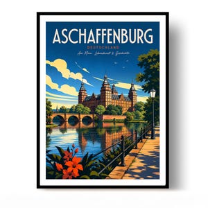 Może przedstawiać: Plakat podróżniczy z napisem ASCHAFFENBURG DEUTSCHLAND Am Main Lebenskunst & Geschichte. Ilustracja przedstawia duży zamek z wieżami, kamienny most nad rzeką, brukowaną ścieżkę z latarnią uliczną oraz pomarańczowe kwiaty na pierwszym planie.