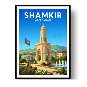 Peut inclure: Une affiche de voyage représentant une tour de l'horloge à Shamkir, en Azerbaïdjan. Le texte SHAMKIR AZERBAIJAN figure en haut. La scène montre un ciel bleu, des montagnes vertes, une fontaine, un drapeau et des parterres de fleurs colorés.