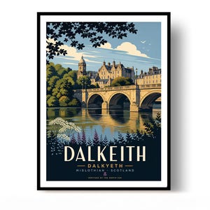 May include: A framed travel poster featuring a stone bridge over a river in Dalkeith, Scotland. The illustration includes lush green trees, a historic building, and white flowers in the foreground. The text reads DALKEITH, DALKYETH, MIDLOTHIAN, SCOTLAND.