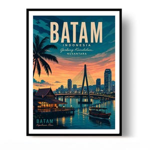 Puede incluir: Un póster de viaje enmarcado que muestra una vista al atardecer del horizonte de Batam, Indonesia, con un puente atirantado, un edificio tradicional sobre pilotes y un barco. El texto dice BATAM INDONESIA Gerbang Keindahan NUSANTARA.
