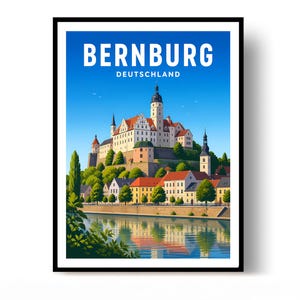 Może przedstawiać: Oprawiony plakat podróżniczy z niebieskim niebem i napisem BERNBURG DEUTSCHLAND u góry. Ilustracja przedstawia duży kompleks zamkowy na wzgórzu nad rzeką, z mniejszymi budynkami i zielonymi drzewami w dolnej części obrazu.