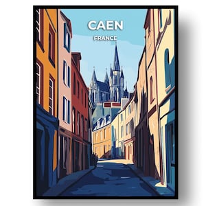 Può includere: Una stampa artistica incorniciata di una scena di strada a Caen, Francia. L'illustrazione presenta edifici colorati che costeggiano una strada stretta, che conduce a una cattedrale in lontananza. Il cielo è azzurro e l'opera d'arte ha uno stile vintage da manifesto di viaggio.