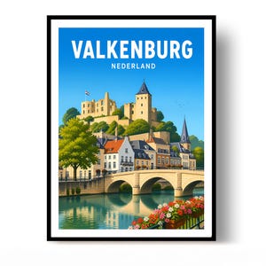 May include: A travel poster featuring the town of Valkenburg, Nederland, with a stone castle on a hill, a bridge over a river, and colorful flowers in the foreground. The sky is bright blue, and the text reads VALKENBURG NEDERLAND in white.