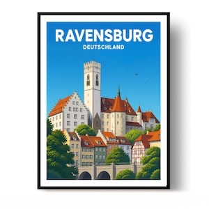 Może przedstawiać: Plakat podróżniczy przedstawiający miasto Ravensburg, Deutschland, z centralną białą wieżą i kompleksem zamkowym otoczonym budynkami z pomarańczowymi dachami, zielonymi drzewami i kamiennym mostem na tle błękitnego nieba z dwoma ptakami.
