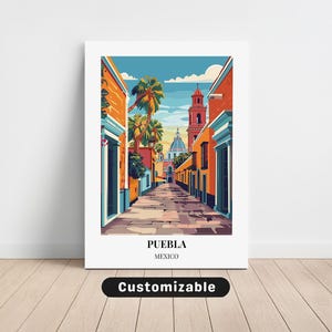 Puebla, Mexico Travel Canvas , Puebla, Mexico Travel poster , Custom Canvas , Poster Wall Art , Travel Art , Digital download