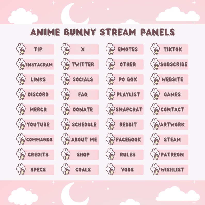 May include: A set of 24 pink and white buttons with cartoon bunny illustrations. Each button has a different text label, such as "Tip", "Emotes", "Instagram", "Twitter", "Links", "Socials", "Discord", "FAQ", "Merch", "Donate", "YouTube", "Schedule", "Commands", "About Me", "Credits", "Shop", "Specs", "Goals", "TikTok", "Other", "Subscribe", "PO Box", "Website", "Playlist", "Games", "Snapchat", "Contact", "Reddit", "Artwork", "Facebook", "Steam", "Rules", "Patreon", "Vods", and "Wishlist".