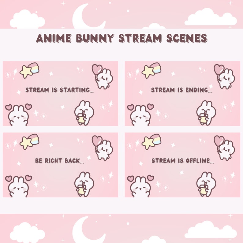 May include: Four pink and white animated bunny stream scenes with text overlays. The scenes include "Stream is starting...", "Stream is ending...", "Be right back...", and "Stream is offline..."