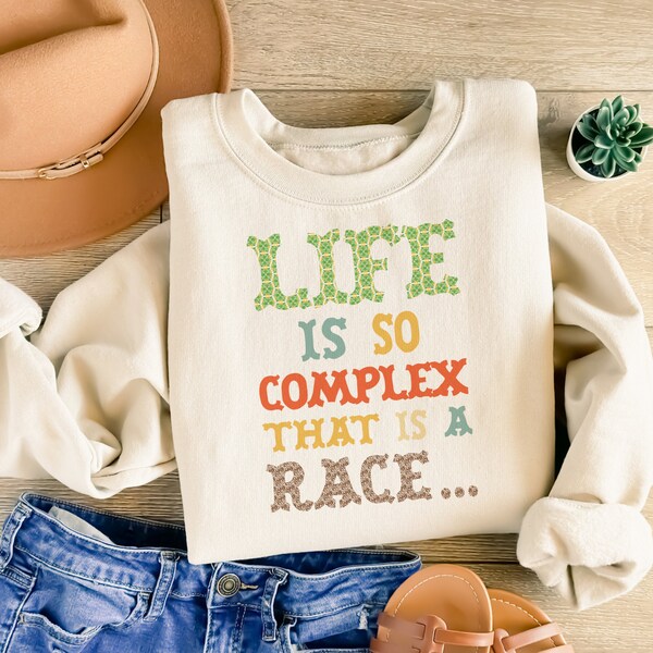 Life is So Complex Sweatshirt / T-shirt Design PNG, Unique Quotes About life PNG, Deep Quotes Life PNG, Meaningful Quote, Life is Too Short