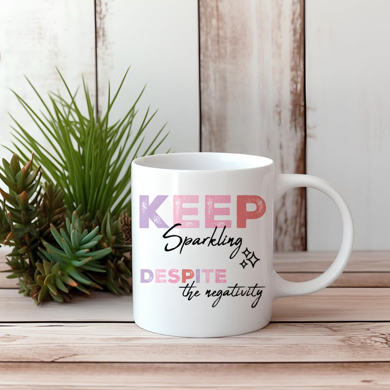 Keep sparkling mug design PNG sublimation, self love coffee mug graphic digital download, positive quote drinkware SVG Cricut