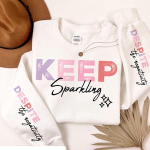 Keep sparkling SVG for Cricut sweatshirt, self love sublimation design PNG, positive quote shirt graphic instant download