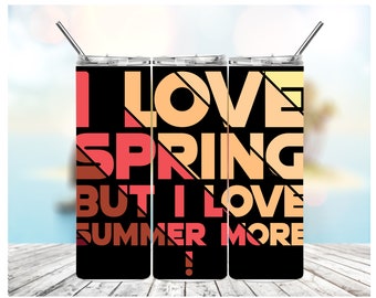 I Love Spring Tumbler Design – 20oz Skinny Sublimation Wrap (PNG)