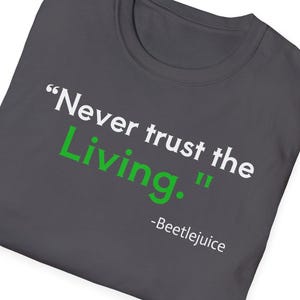 Beetlejuice T-Shirt: Never Trust the Living - Halloween Movie Tee