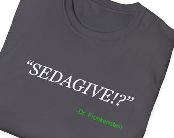 Young Frankenstein Sedagive T-Shirt: Funny Mel Brooks Movie Tee
