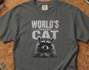 World's Okayest Cat Shirt, Funny Raccoon T-Shirt, Trash Panda Tee, Animal Lover Gift, Sarcastic Graphic Tee, Unisex Shirt