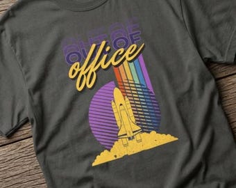 Out of Office Graphic Tee, Vintage Space Shuttle Shirt, Funny Work Shirt, Retro Comfort Colors T-Shirt, Vacation Gift, 80s Space Style