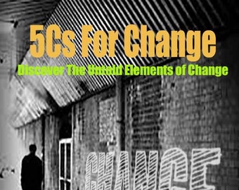 5 C's For Change (eBook) - Transform Your Life with Confidence and Competence