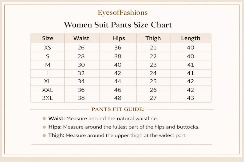 May include: A size chart for women's suit pants, with measurements in inches. The chart includes waist, hips, thigh, and length measurements for sizes XS to 3XL. The text "EyesofFashions" is at the top.