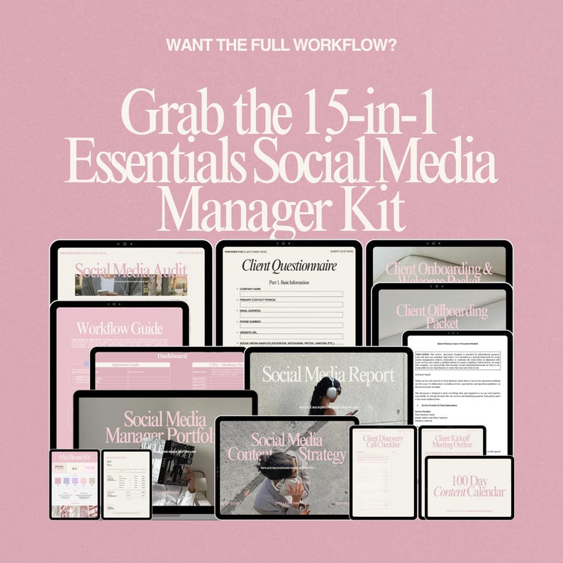 May include: A pink graphic with the text "WANT THE FULL WORKFLOW? Grab the 15-in-1 Essentials Social Media Manager Kit." The image displays various digital documents on tablets and phones, including a social media audit, client questionnaire, and content calendar.