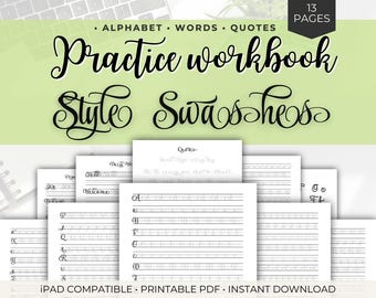 Style Swashes Practice Workbook – 13 Page Printable PDF – Alphabet, Words & Quotes – iPad Compatible Hand Lettering Sheets