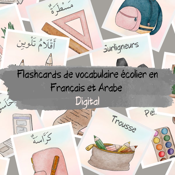 Flashcards bilingue de vocabulaire d'école Français/Arabe.