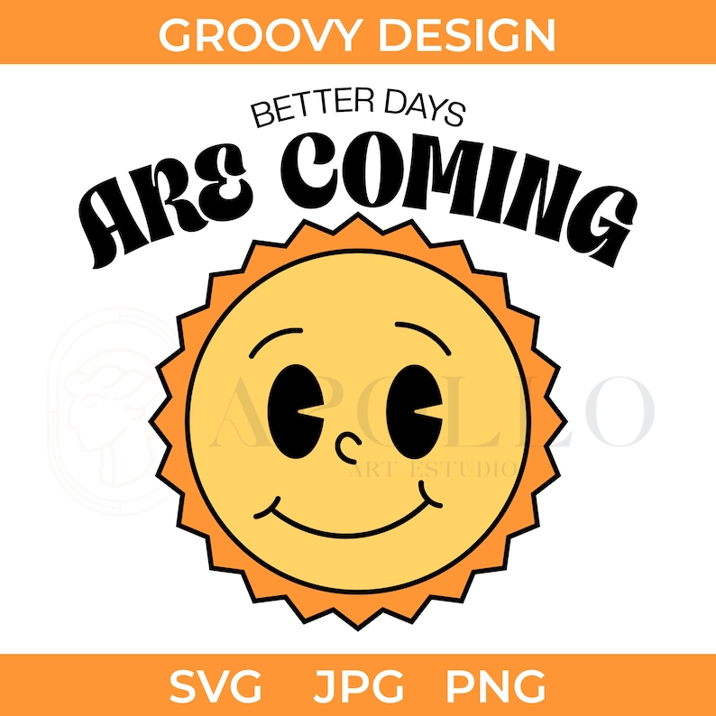 GROOVY DESIGN bessere Tage kommen in SVG, PNG und JPG Bild 1