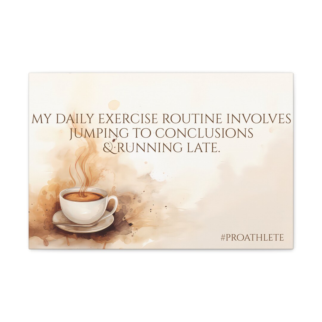 Coffee Inspiration Exercising, Pro Athlete... Canvas Gallery Wraps