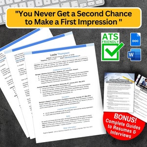 May include: A yellow banner with the text "You Never Get a Second Chance to Make a First Impression" is displayed above a stack of three white resumes with the name "Leslie Thompson" at the top. The resumes are ATS friendly and formatted in a professional manner. A green checkmark is displayed in a green circle with the text "ATS Friendly". A blue document icon with the text "DOC" is displayed above a blue document icon with the text "W". A red circle with the text "BONUS! Complete Guides to Resumes & Interviews" is displayed below two documents with the text "Unlocking Opportunities Creating an ATS-Friendly Resume" and "The 50 Most Common Interview Questions and How to Answer Them".