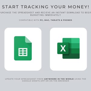 May include: Image with text: "START TRACKING YOUR MONEY!" and "PURCHASE THE SPREADSHEET AND RECIEVE AN INSTANT DOWNLOAD TO BEGIN BUDGETING IMMEDIATELY." Two icons: a green document with a grid and a green Excel icon. Text: "COMPATIBLE WITH PC, MAC, TABLETS & PHONES."