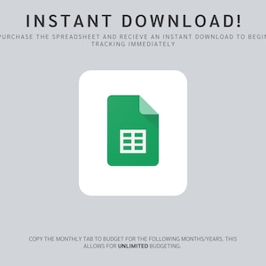 May include: A digital graphic with the words "INSTANT DOWNLOAD!" above a green spreadsheet icon on a white square. The text below states the spreadsheet is for budgeting and allows for unlimited use.