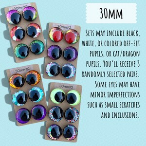 May include: Assorted 30mm craft eyes in various colors, including black, red, purple, and green, with off-set pupils and glitter accents. Sets may include cat or dragon pupils. Each set contains 3 randomly selected pairs.