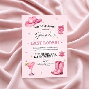 May include: A pink invitation card featuring illustrations of a cowboy hat, bandana, boots, and a cocktail. The text says "Saddle Up, Babes!" and "Sarah's Last Rodeo!" with event details.