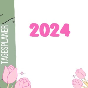 May include: A green and white planner with the year 2024 in pink text. The planner has a paperclip on the top and is decorated with pink tulips and sparkles.