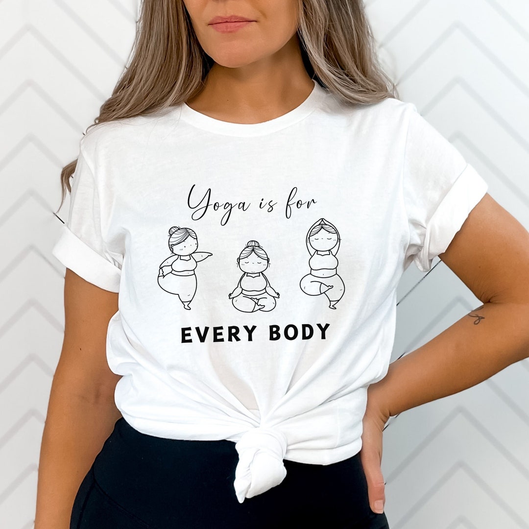 Body Positive Yoga Shirt, T-shirt Gift for Yoga Lover, Cute ...